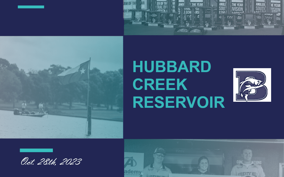 2023/24 FAN  Qualifier 1 – Hubbard Creek Lake     Hosted By Boerne Bass Club